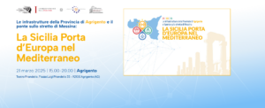 Scopri di più sull'articolo Aperte le iscrizioni al Convegno ” Le infrastrutture della Provincia di Agrigento e il Ponte sullo stretto di   Messina: la Sicilia Porta d’Europa sul Mediterraneo”